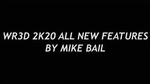 WR3D 2k20 by Mike Bail....(Download link in the description)