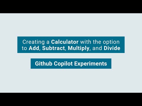 Github Copilot Experiments - Creating a Calculator with options to Add, Subtract, Multiply & Divide