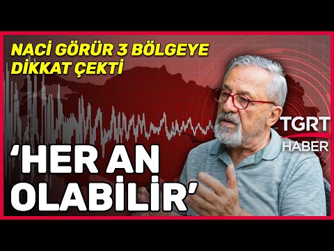 Prof. Dr. Naci Görür 3 Bölgeyi Uyardı: 7'nin Üzerinde Deprem İçin Teyakkuza Geçilmeli – TGRT Haber