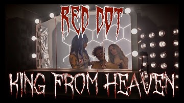KingfromHeaven - Red Dot (Official Music Video)