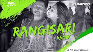 RANGISARI (REMIX) | Dj Shryakspin | Rush Alex V | Varun D, Kiara A, Anil K, Neetu K|Kanishk & Kavita