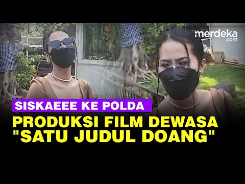 Siskaeee Penuhi Panggilan Polisi Kasus Produksi Film Dewasa Kelas Bintang: Satu Judul Doang!