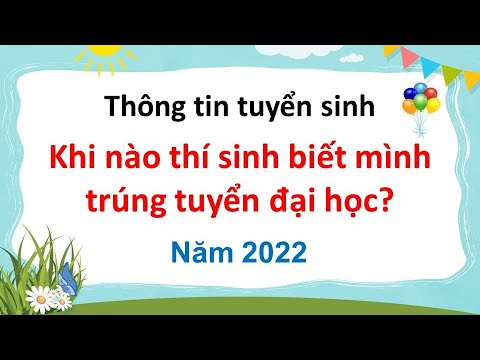 Video Khi nào thí sinh biết mình trúng tuyển đại học năm... - YouTube
