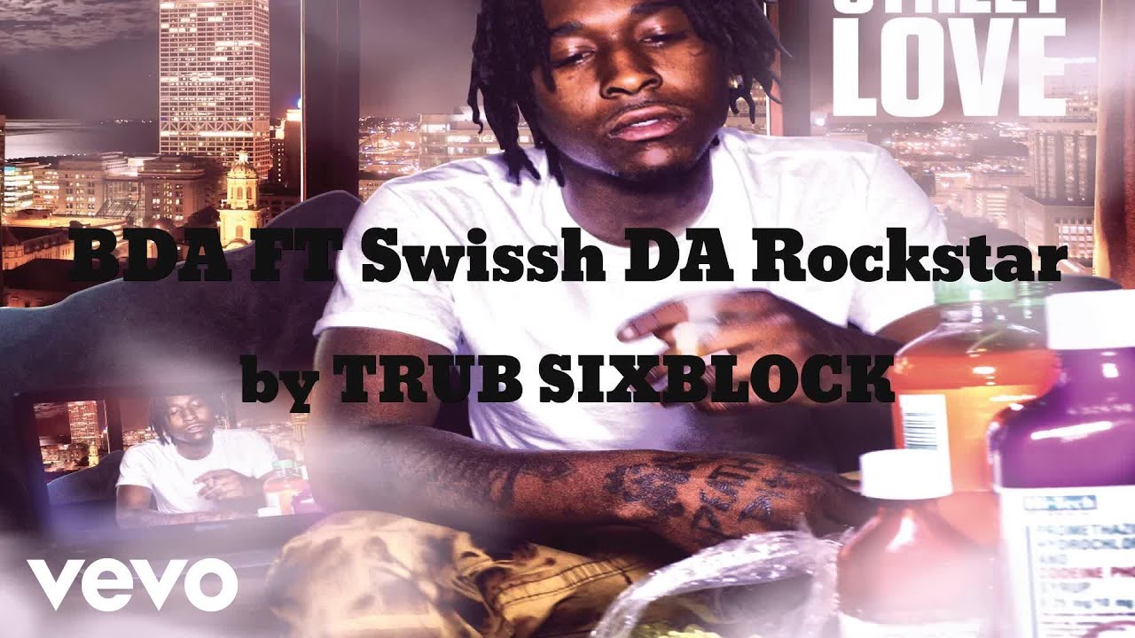 TRUB SIXBLOCK - BDA (AUDIO) ft. Swissh DA Rockstar