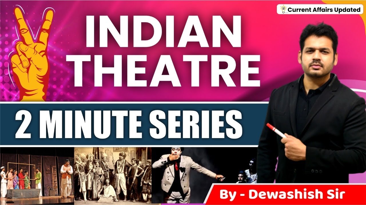 Theatre Forms of India | Art & Culture | By Dewashish Sir