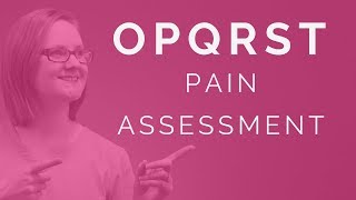 OPQRST Pain Assessment (Nursing)