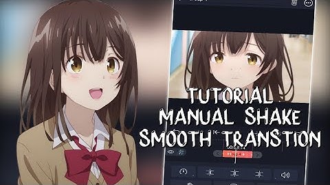 Tutorial Manual Shake & Smooth Transition || Alight Motion