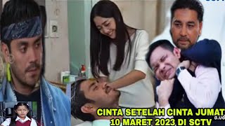 FUL EPISODE CINTA SETELAH CINTA  JUMAT 10 MARET 2023  DI SCTV SETELAH TAU SEMUANYA STARLA BAHAGIA !!