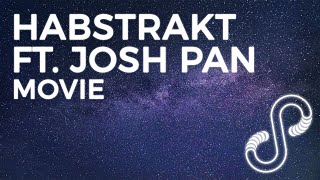 Habstrakt ft. Josh Pan - Movie