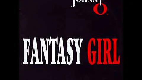 Johnny O - Fantasy girl (Original Version)