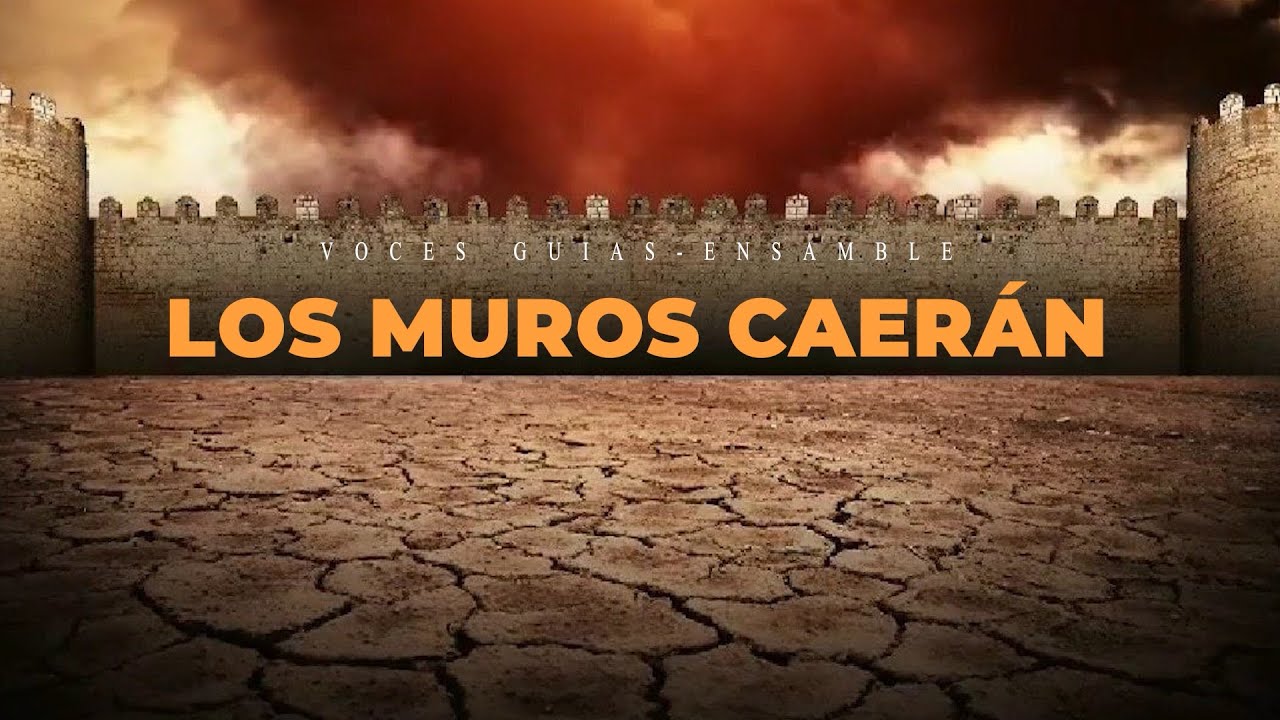 LOS MUROS CAERÁN SATB YouTube
