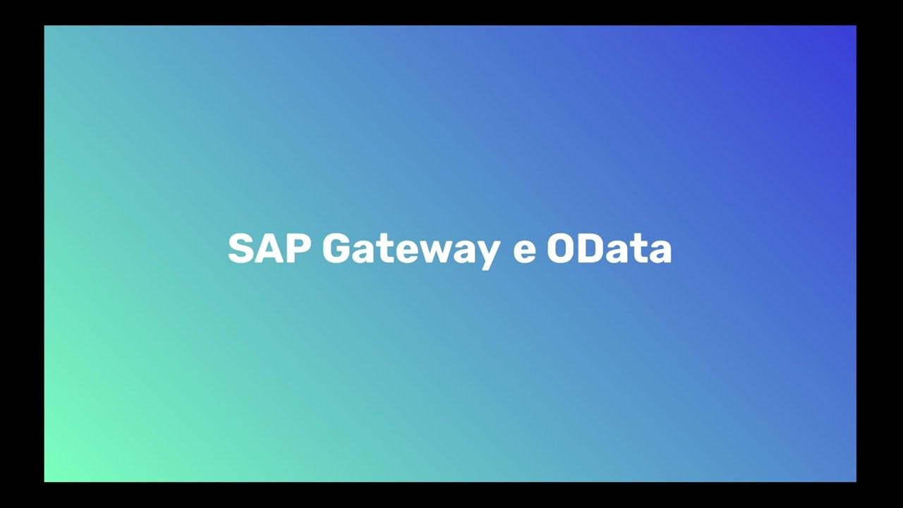 SAP Gateway Aula 01.01 SAP Gateway e OData YouTube