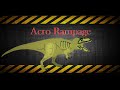 Acrocanthosaurus Rampage