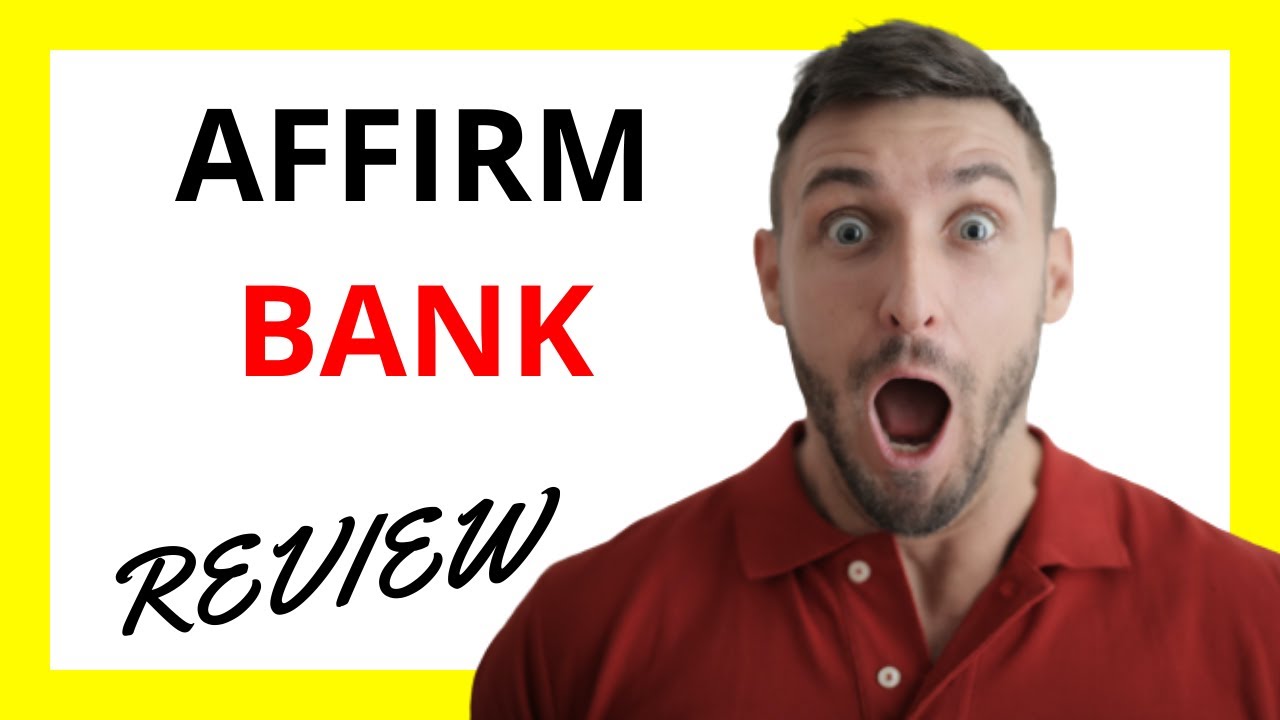 🔥 Affirm Bank Review: Pros and Cons