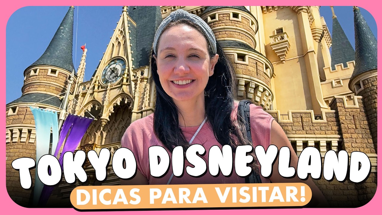 TOKYO DISNEYLAND RESORT: TUDO SOBRE A DISNEY DO JAPÃO!