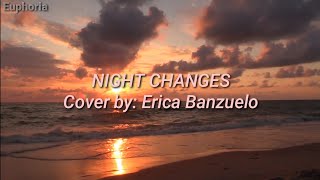Night Changes Lyrics - Cover by Erica Banzuelo