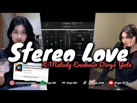 DJ STEREO LOVE V2 X MELODY HURUNG MENGKANE DIRGA YETE (Slow \u0026 Reveb) 🎧