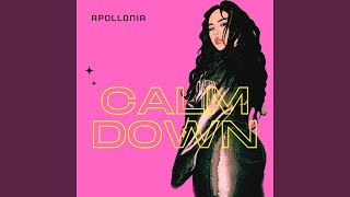 Calm Down (Radio Edit) (Radio Edit) - APOLLONIA