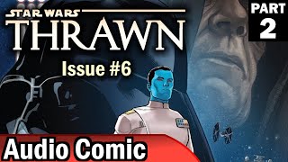 Star Wars: Thrawn #6 Part 2 (Audio Comic)