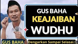 Download Lagu PENGAJIAN GUS BAHA - KEAJAIBAN WUDHU #gusbaha MP3