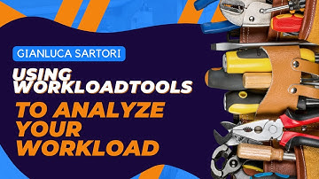 Using WorkloadTools to analyze your workload