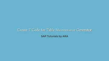 Create T Code for Table Maintenance Generator - SAP ABAP