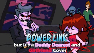Daddy Dearest awakens GF's Inner Demon (Power Link but it's a Daddy Dearest and GF cover)