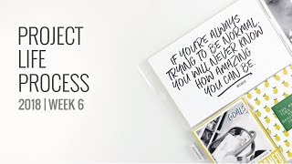 Project Life Process 2018 | Week 6