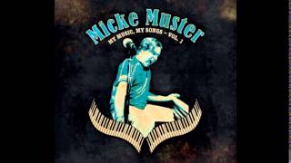 Micke Muster video