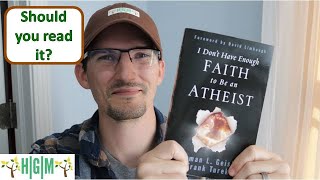 Book Review: I Don't Have Enough Faith to Be an Atheist By Norman Geisler and Frank Turek