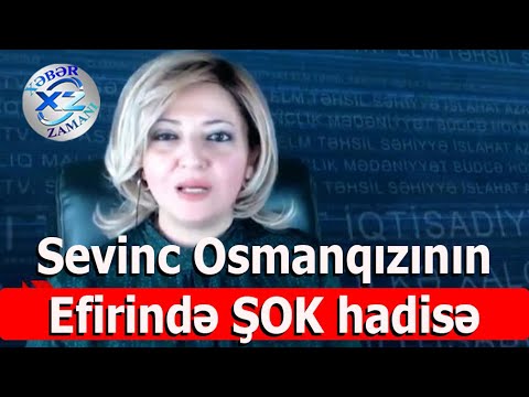 Sevinc Osmanqızının efirində ŞOK hadisə