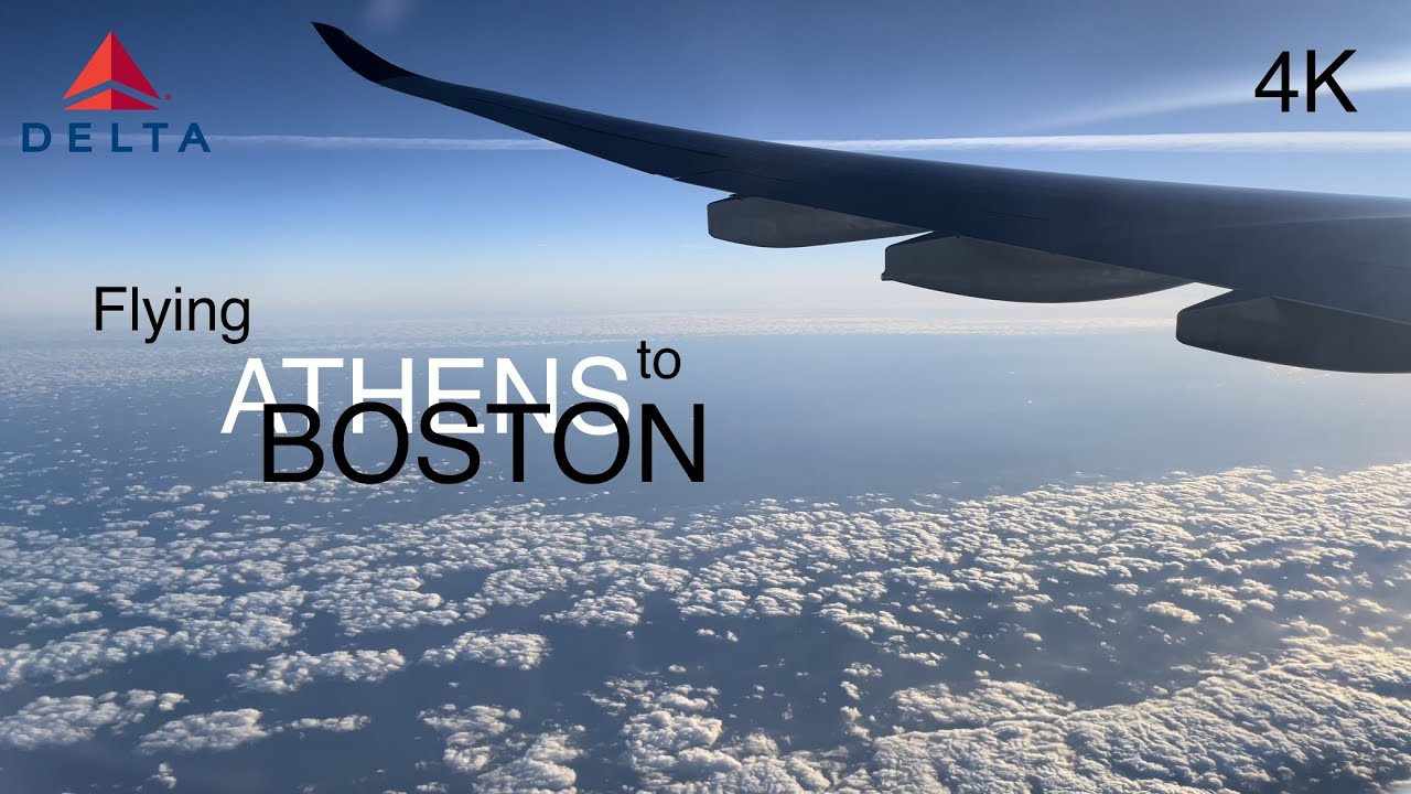 Flying From Athens To Boston ATH BOS DELTA AIRLINES 4K HDR flying-from-athens-to-boston-ath-bos-delta-airlines-4k-hdr