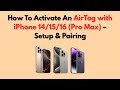 How To Activate An AirTag with iPhone 14/15/16 (Pro Max) – Setup & Pairing