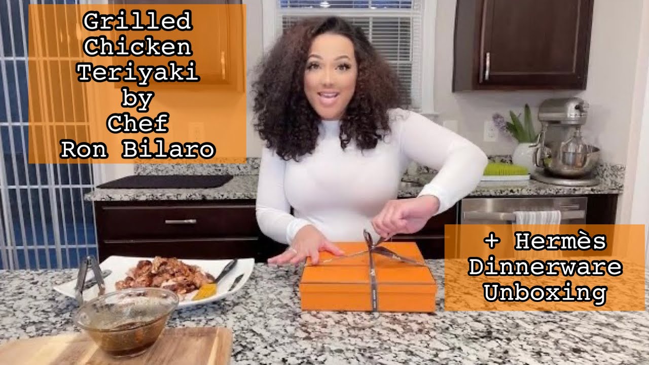 Grilled Chicken Teriyaki by Chef Ron Bilaro and Hermès Dinnerware Unboxing