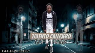 Talento Callejero - Cofla Nigga