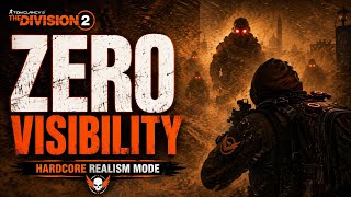 NIGHT-TIME IS PURE HELL! | Division 2 Realism + Hardcore Mode Gameplay