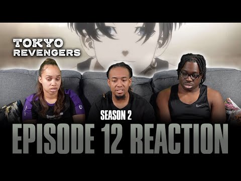 Last Order | Tokyo Revengers S2 Ep 12 Reaction