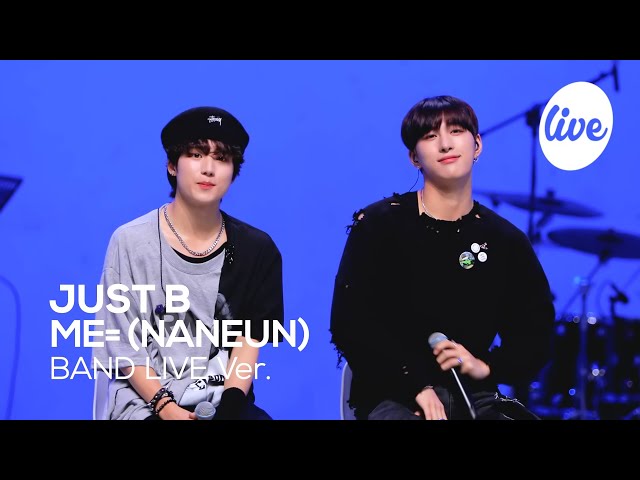 [4K] JUST B - “ME= (NANEUN)” Band LIVE Concert [it's Live] K-POP live music show class=