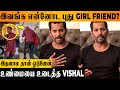 Vishal breaks truth about spotted with girl viral  clarifies new girlfriend news  newyork