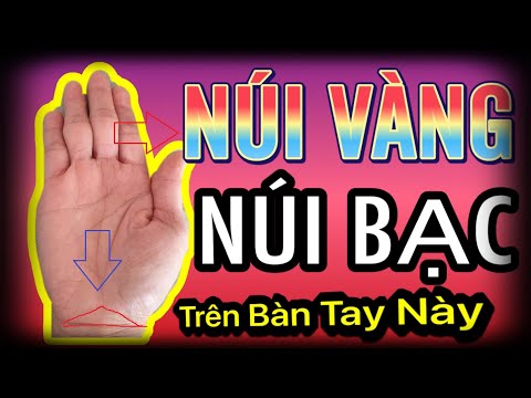Video xem chỉ tay NÚI VÀNG NÚI BẠC - YouTube