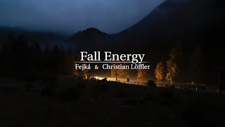 Fall Energy  Fejká & Christian Löffler Mix