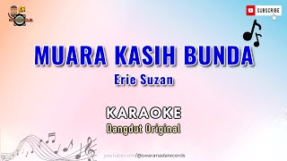 MUARA KASIH BUNDA Karaoke DangdutOriginal | Erie Suzan