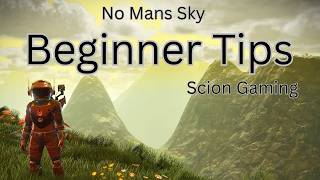 No Mans Sky Beginner Tips