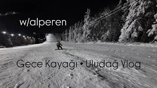 Gece Yarısı Uludağda Snowboard Yapmak Uludağ Kayak Vlog