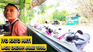 IYO KATO HATI -LAGU DAERAH JAMBI - VIRAL