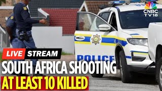 South Africa Shooting LIVE Updates: 10 Killed In Mass Shooting In South Africa’s Johannesburg | N18G
