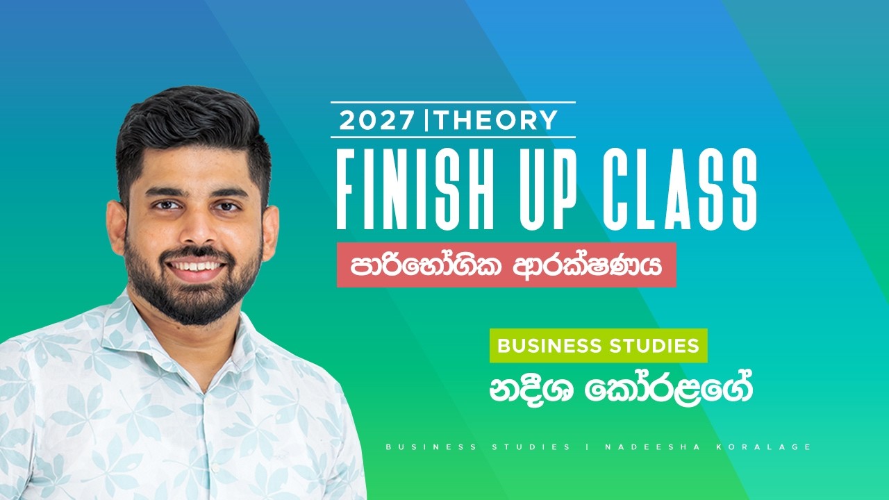 2027 A/L Business Studies | Nadeesha Koralage | Finish Up Class |