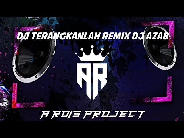 DJ TERANGKANLAH VIRAL TIKTOK TERBARU 2023 REMIX DJ AZAB class=