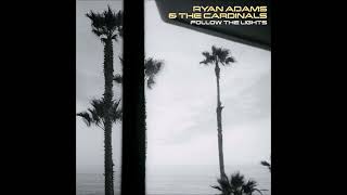 Ryan Adams - My Love For You Is Real (From Follow The Lights EP - 2007) Wealth