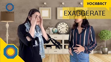 Exaggerate Meaning | VocabAct | NutSpace